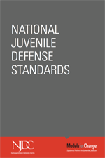 National Juvenile Defense Standards - ethics and professional responsibility for juvenile defenders